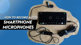 How To Record Great Audio On Your Smartphone or iPhone