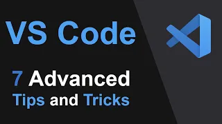 VS Code Like a Pro - 7 Next Level Tips and Tricks