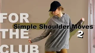 How To Move Shoulders For Beginners  I  Shoulder Dance Moves For The Club part 2