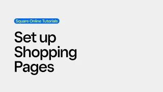 Set Up Shopping Pages | Square Online Tutorials