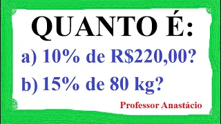 Quanto é 10% de 220 e 15% de 80kg? Cálculo de porcentagem simples.