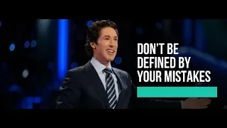 Joel Osteen - Don't Be Defined By Your Mistakes - Inspirational & Motivational Video