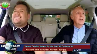 James Corden joined by Sir Paul McCartney for   Karaoke and a secret Liverpool pub gig