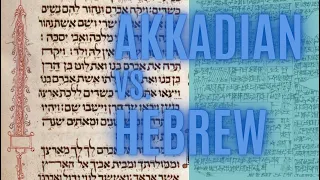 Akkadian vs Hebrew - How similar is Akkadian to Hebrew? Comparing the Akkadian and Hebrew Languages