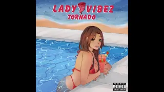 TORNADO - Lady Vibez