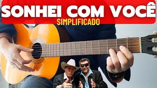 Sonhei Com Você - Milionário e José Rico - COMO TOCAR NO VIOLÃO - SIMPLIFICADO