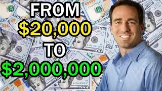 How To Turn $20,000 Into 2 Million Dollars