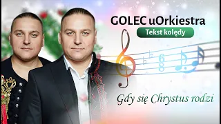 🎄GOLEC uORKIESTRA - Gdy się Chrystus rodzi TEKST kolędy🎄