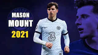 Mason Mount 2021 ● Amazing Skills Show | HD