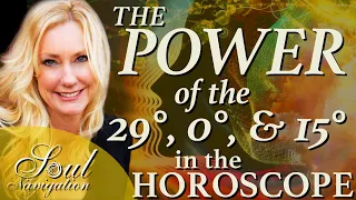 The POWER of the 29th, 0, and 15th Degree in the Horoscope!