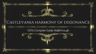 Castlevania: Harmony of Dissonance/100% Complete video guide tutorial