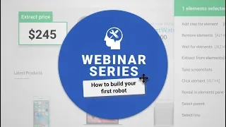 Webinar Series 'How to set up your first robot' for web scraping