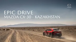 #EpicDrive Kazakhstan, with the Mazda CX-30