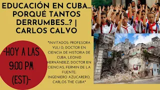 Educación en Cuba... Porqué tantos derrumbes...? | Carlos Calvo