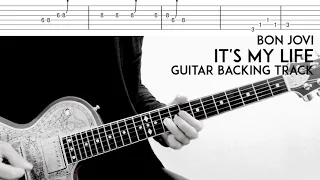 【TAB】It’s My Life - Bon Jovi  Guitar Backing Track