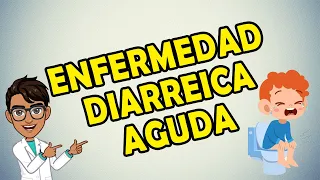 ENFERMEDAD DIARREICA AGUDA  | PEDIATRÍA