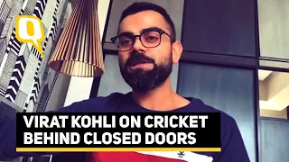 Doubt We'll Feel The Magic: Virat Kohli on Playing Behind Closed Doors | The Quint