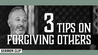 3 Tips on Forgiveness that Will Change Your Life | Sandals Church