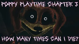 Poppy Playtime Chapter 3 - How Many Times Can I Die?