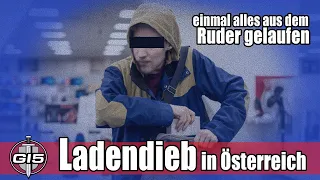 Ladendieb in Österreich - einmal alles aus dem Ruder gelaufen