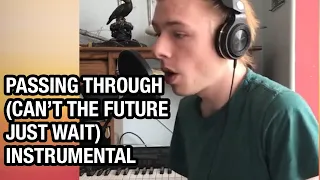 Passing Through (Can't The Future Just Wait) - Kaden MacKay INSTRUMENTAL