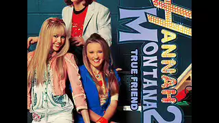 Hannah Montana Meet Miley Cyrus - True Friend [HQ]