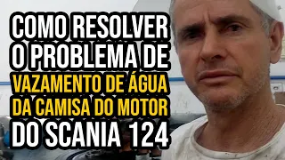 Como resolver o problema de vazamento de água da camisa do motor do Scania 124