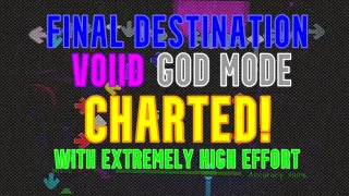 FINAL DESTINATION VOIID GOD MODE CHARTED | HIGH EFFORT (MODCHART)