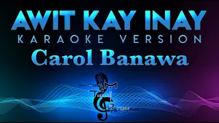 Carol Banawa - Awit Kay Inay KARAOKE