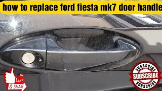 how to replace ford fiesta mk7 door handle