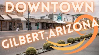 Gilbert Arizona Downtown Tour
