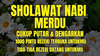 SHOLAWAT JIBRIL PENARIK REZEKI PALING MUSTAJAB,SHOLAWAT NABI MUHAMMAD SAW MERDU