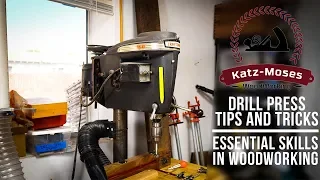 Essential Skills in Woodworking - Drill Press Tips and Tricks