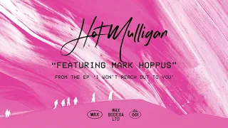 Hot Mulligan - Featuring Mark Hoppus