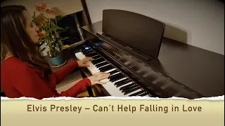 Elvis Presley – Can't Help Falling in Love (Piano Cover)