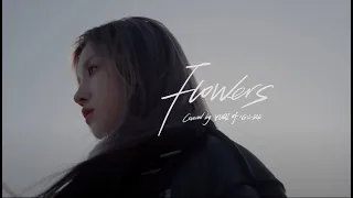 [cover] 우기YUQI - Flowers (Miley Cyrus) {Lyrics}