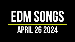 EDM Songs April 26 2024