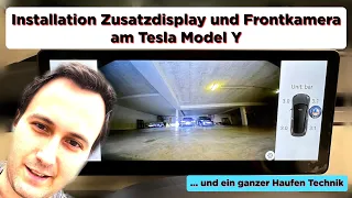 Installation Zusatzdisplay und Frontkamera am Model Y... und ein ganzer Haufen Technik