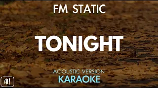 FM Static - Tonight (Karaoke/Acoustic Version)