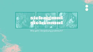 Wie geht Vergebung praktisch?   | Jonathan Müller | 28.April 2024