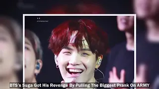 BTS's Suga got his revenge by pulling the biggest prank on ARMY