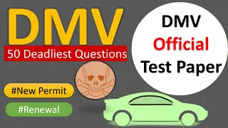 DMV Practice Test 2023 Official Written Test Paper: The 50 Deadliest Questions