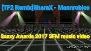 [TF2 Remix]SharaX - Mannrobics(Saxxy Awards 2017:Extended)[SFM Music video]