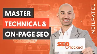 On-page and technical SEO Part 2 - SEO Unlocked - Free SEO Course with Neil Patel