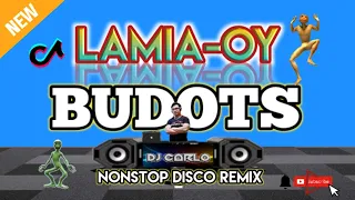 LAMIA-OY| BUDOTS BUDOTS NONSTOP DISCO REMIX 2023| DjCarlo On The Mix