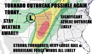 Tornado outbreak possible again! Major outbreak risk for Saturday. Strong tornadoes possible..