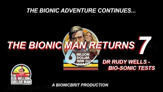 BIONICMAN RETURNS 7: DR RUDY WELLS BIO-SONIC TESTS THE SIX MILLION DOLLAR MAN KENNER DENYS FISHER