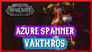 Vakthros Questline - Azure Spanner - World of Warcraft : Dragonflight