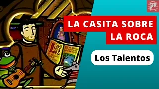 La Casita sobre la roca - Los Talentos