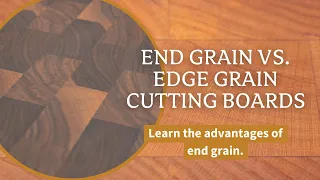 End Grain vs. Edge Grain Cutting Boards